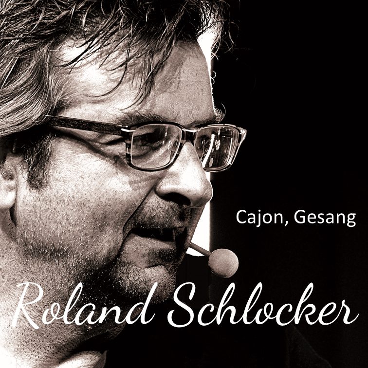 Roland Schlocker · Cajon, Gesang